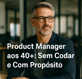 product-manager-sem-codar-aos-40